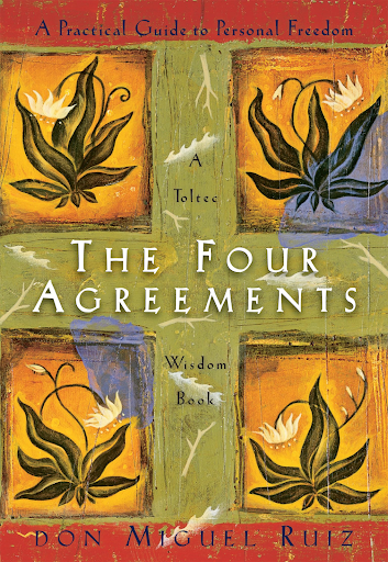 The Four Agreements: A Review